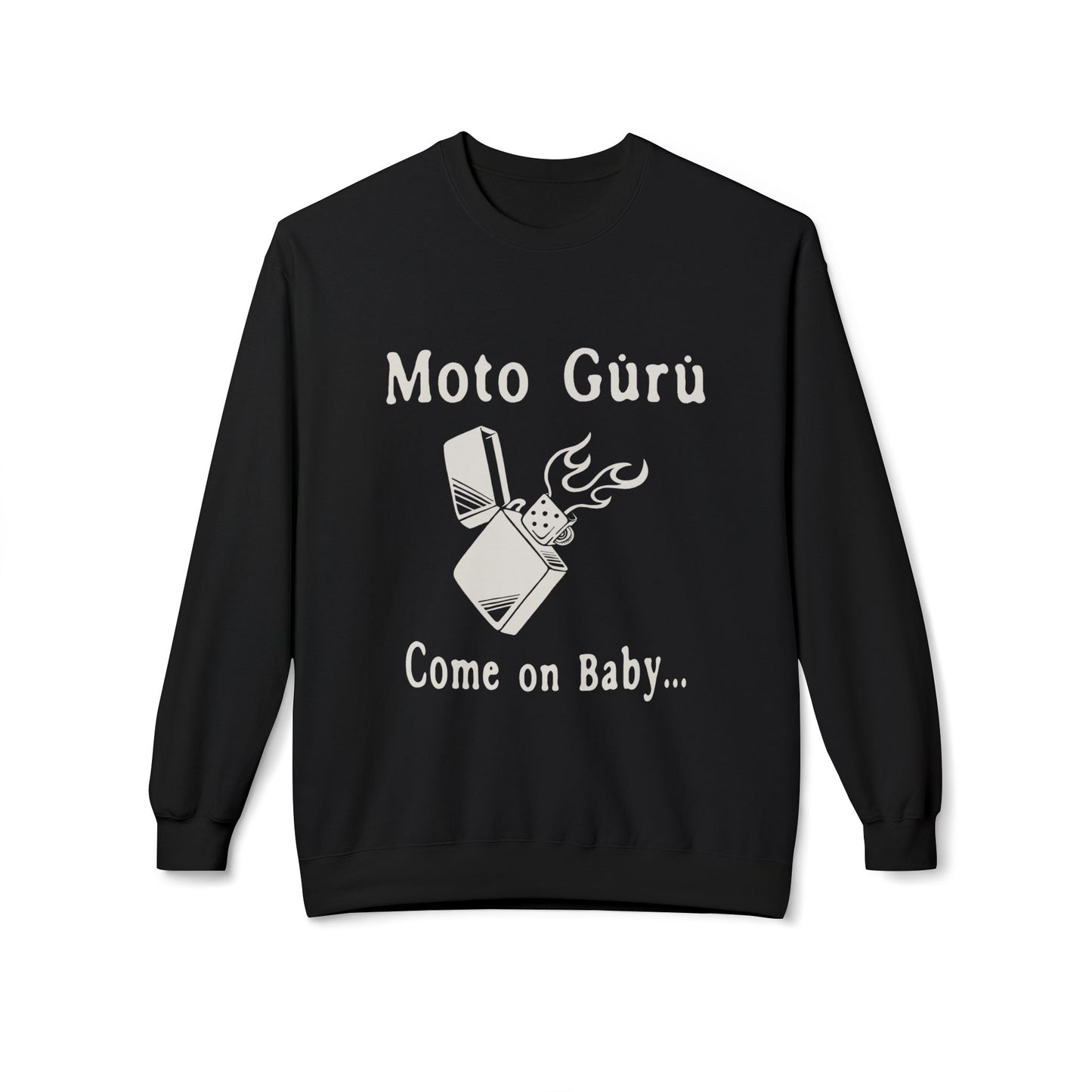 Come on Baby Light my Fire - Sweatshirt